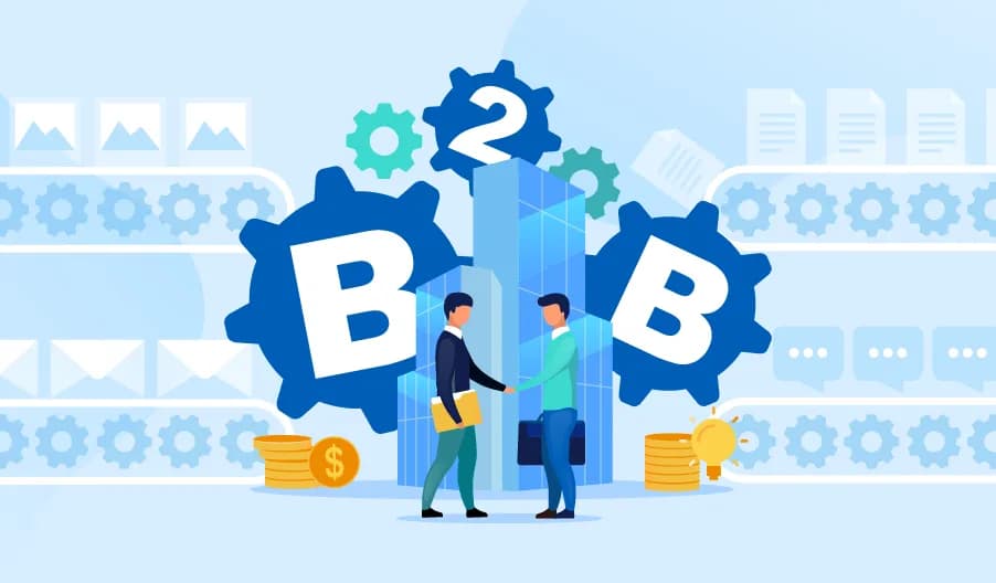 Bán hàng B2B là gì? Những kỹ năng cần thiết để trở thành Sales B2B